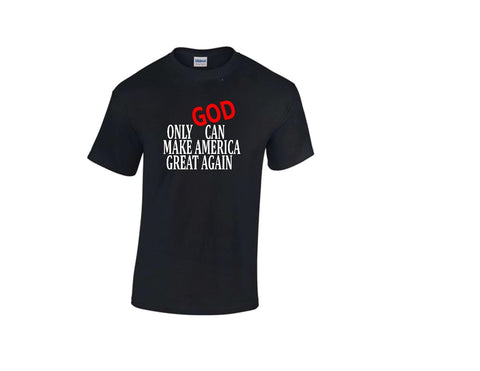 God Can Make America Great Again T-shirt