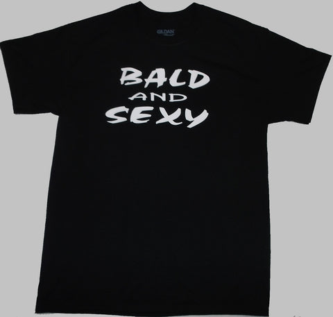 Black 100% Cotton Bald And Sexy Tshirt